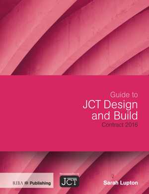 󾕇 دانلود کتاب Guide To Jct Design And Build Contract 2016, 2019 - دانلود کتاب های دانشگاهی