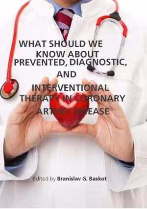 [PDF] دانلود کتاب What Should We Know About Prevented, Diagnostic, And Interventional Therapy In Coronary Artery Disease, 2014