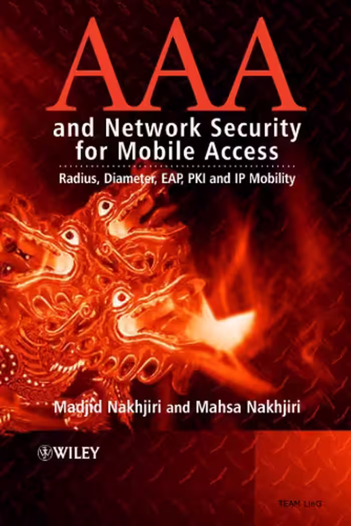 خرید و دانلود نسخه کامل کتاب AAA and Network Security for Mobile Access: Radius, Diameter, EAP, PKI and IP Mobility