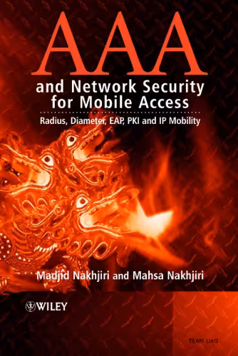 خرید و دانلود نسخه کامل کتاب AAA and Network Security for Mobile Access: Radius, Diameter, EAP, PKI and IP Mobility