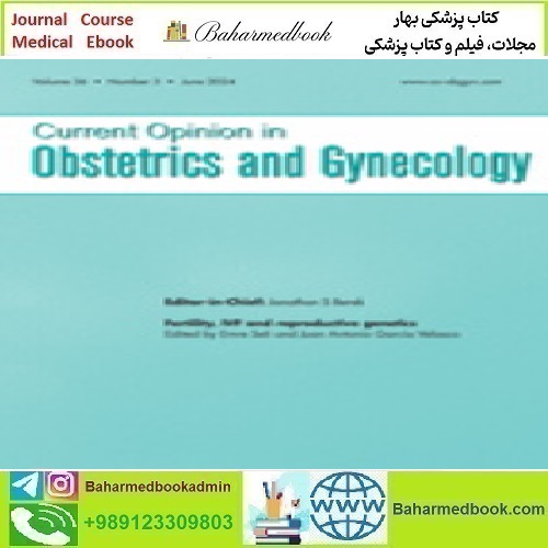 Current Opinion in Obstetrics & Gynecology Volume 36 1 to 3 2024