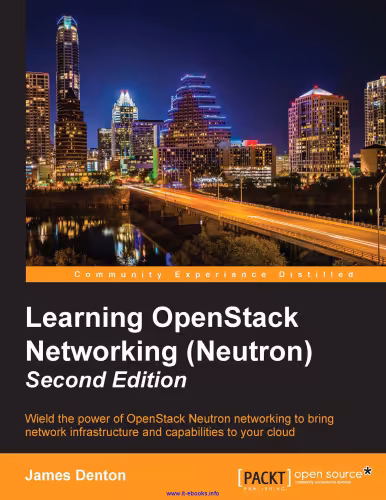 خرید و دانلود نسخه کامل کتاب Learning OpenStack Networking (Neutron), 2nd Edition: Wield the power of OpenStack Neutron networking to bring network infrastructure and capabilities to your cloud