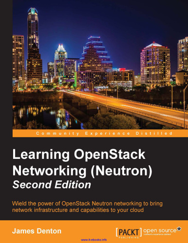 خرید و دانلود نسخه کامل کتاب Learning OpenStack Networking (Neutron), 2nd Edition: Wield the power of OpenStack Neutron networking to bring network infrastructure and capabilities to your cloud