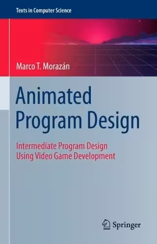 خرید و دانلود نسخه کامل کتاب Animated Program Design: Intermediate Program Design Using Video Game Development