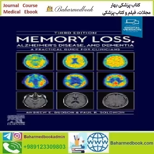Memory Loss Alzheimer's Disease and Dementia A Practical Guide