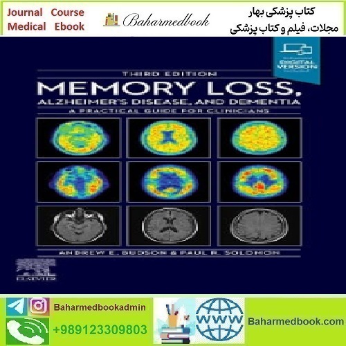 Memory Loss Alzheimer's Disease and Dementia A Practical Guide