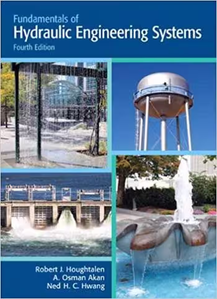 󾕇 دانلود کتاب Houghtalen R., Fundamentals of Hydraulic Engineering Systems, 4th ed, 2009 - دانلود کتاب های دانشگاهی