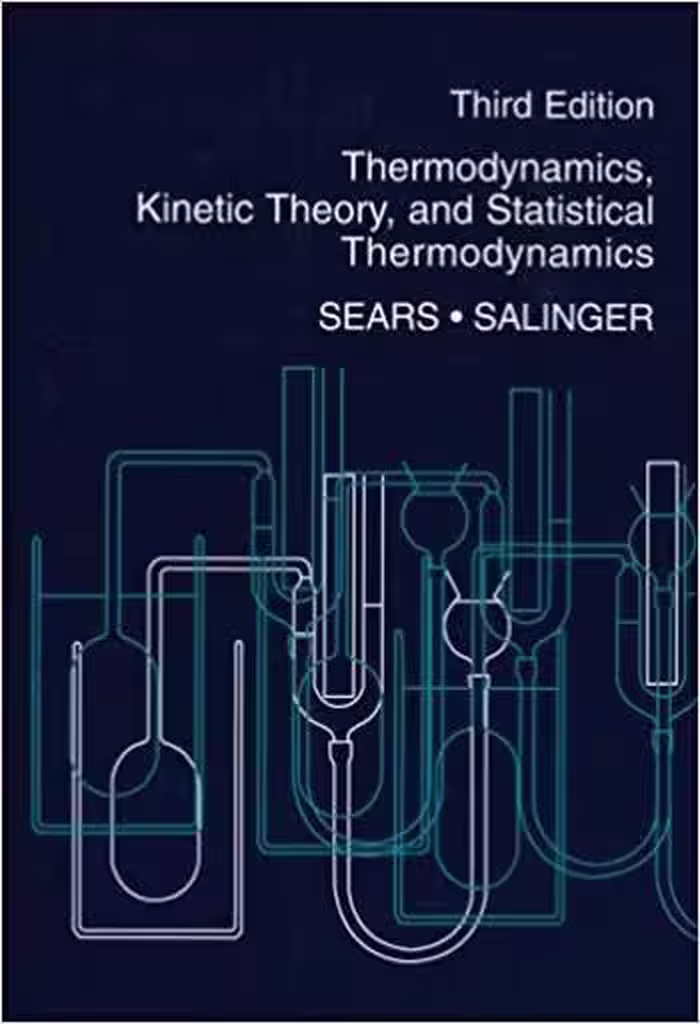 󾕇 دانلود کتاب Sears F. W., Thermodynamics, Kinetic Theory, and Statistical Thermodynamics, 3rd ed, 1975 - دانلود کتاب های دانشگاهی