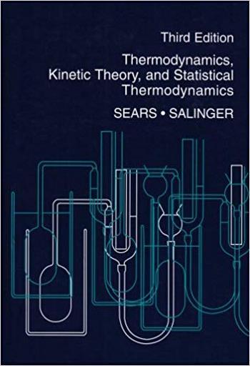  دانلود کتاب Sears F. W., Thermodynamics, Kinetic Theory, and Statistical Thermodynamics, 3rd ed, 1975 - دانلود کتاب های دانشگاهی