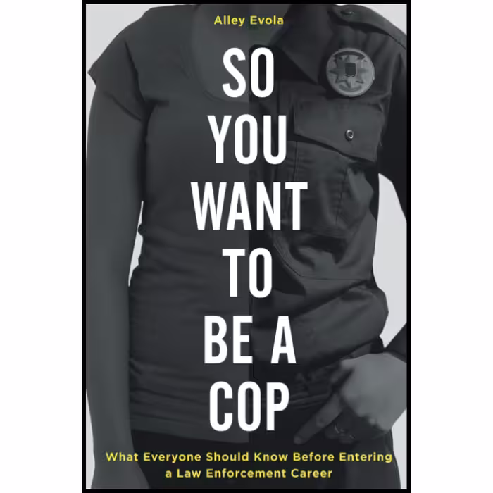 کتاب So You Want to Be a Cop اثر Alley Evola انتشارات Rowman &amp; Littlefield Publishers