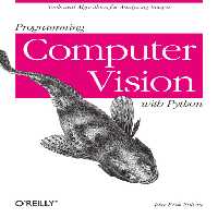 خرید و دانلود نسخه کامل کتاب Programming Computer Vision with Python: Tools and algorithms for analyzing images
