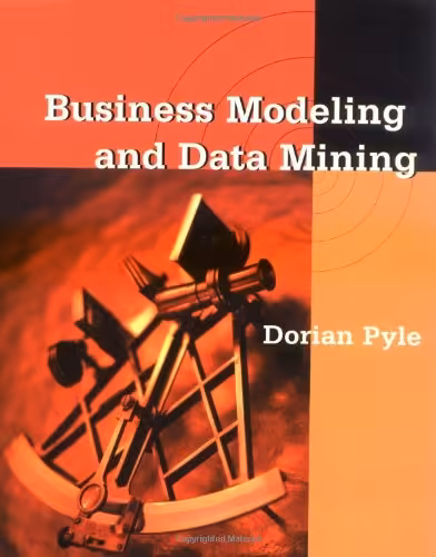 خرید و دانلود نسخه کامل کتاب Business Modeling and Data Mining (The Morgan Kaufmann Series in Data Management Systems)