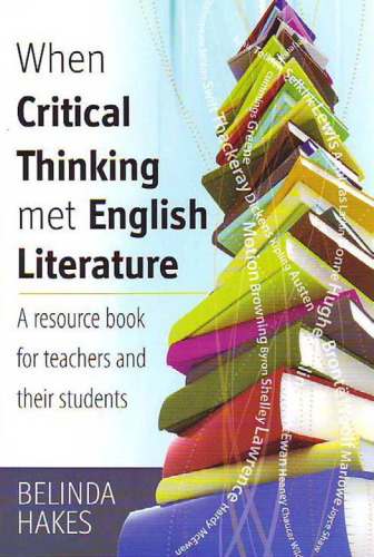خرید و دانلود نسخه کامل کتاب When Critical Thinking Met English Literature: A Resource Book for Teachers and Their Students