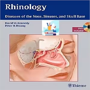 Rhinology Diseases of the Nose Sinuses and Skull Base 1ed PDF Videos at 2€ - کتاب پزشکی بهار