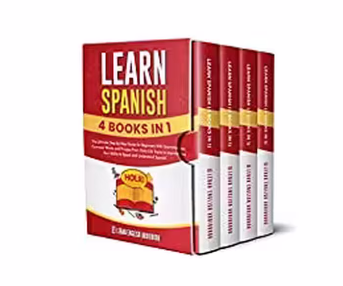 خرید و دانلود نسخه کامل کتاب Learn Spanish (4 Books in 1): The Ultimate Step-by-Step Guide for Beginners With Grammar, Common Words and Phrases [2022] -   pdf