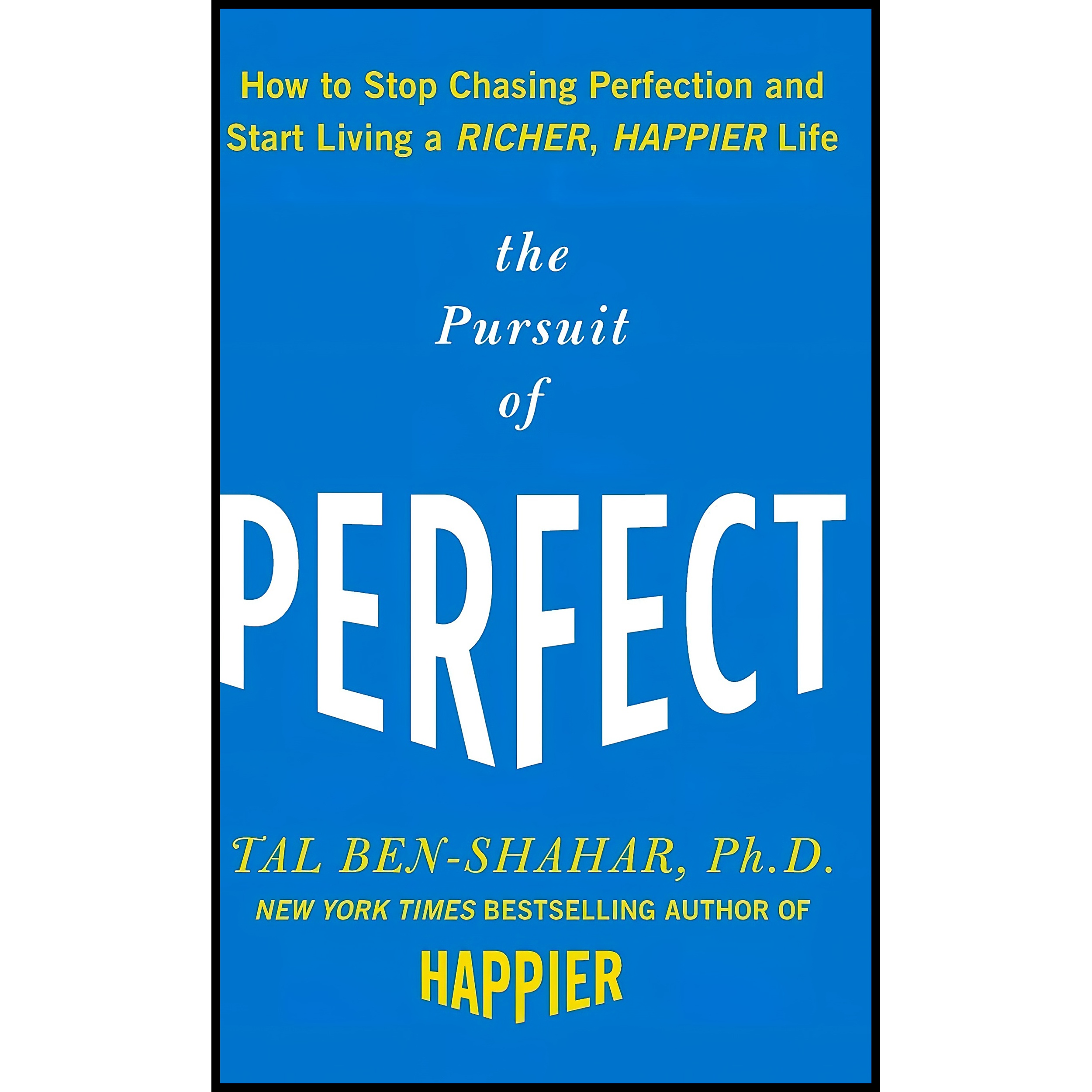 کتاب The Pursuit of Perfect اثر Tal Ben-Shahar and Tal Ben-Shahar انتشارات McGraw Hill