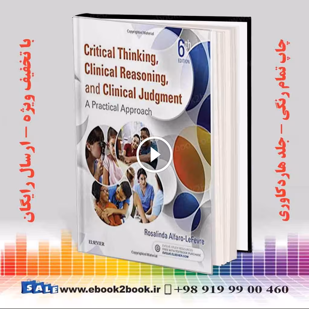 Critical Thinking Clinical Reasoning and Clinical Judgment 6th Edition
