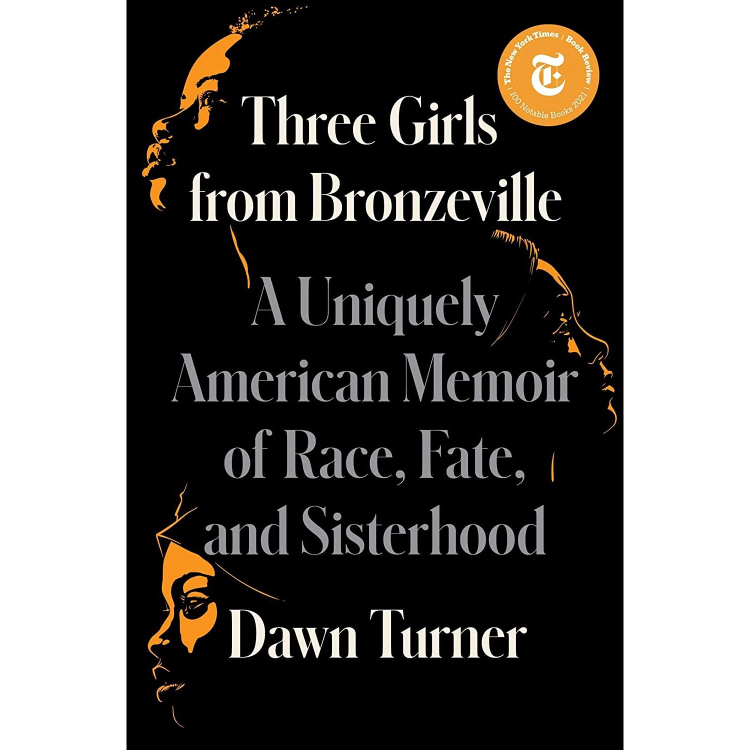 کتاب Three Girls from Bronzeville: A Uniquely American Memoir of Race, Fate, and Sisterhood اثر Dawn Turner Trice انتشارات Simon & Schuster