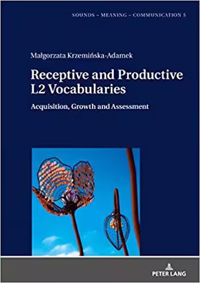 خرید و دانلود نسخه کامل کتاب Receptive and Productive L2 Vocabularies: Acquisition, Growth and Assessment (Sounds – Meaning – Communication)