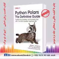 کتاب Python Polars The Definitive Guide اثر Jeroen Janssens و Thijs Nieuwdorp