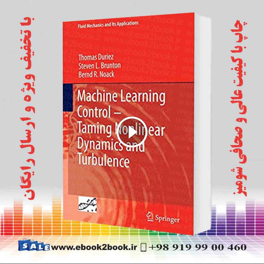 Machine Learning Control – Taming Nonlinear Dynamics
