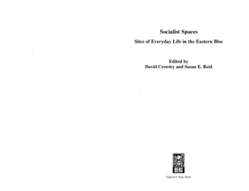 خرید و دانلود نسخه کامل کتاب Socialist Spaces: Sites of Everyday Life in the Eastern Bloc