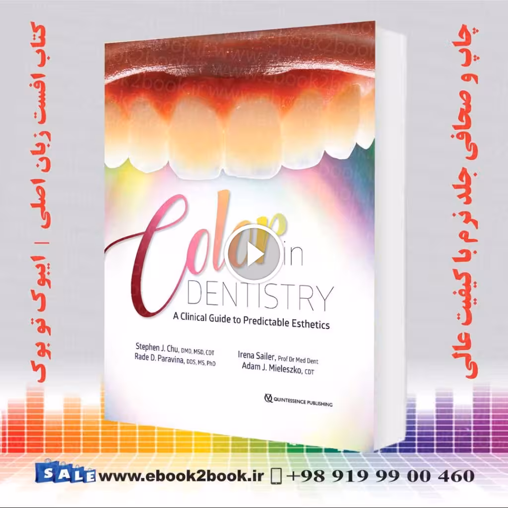 Color in Dentistry : A Clinical Guide to Predictable Esthetics