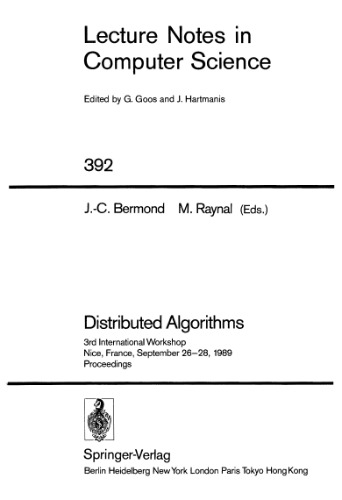 خرید و دانلود نسخه کامل کتاب Distributed Algorithms: 3rd International Workshop Nice, France, September 26–28, 1989 Proceedings