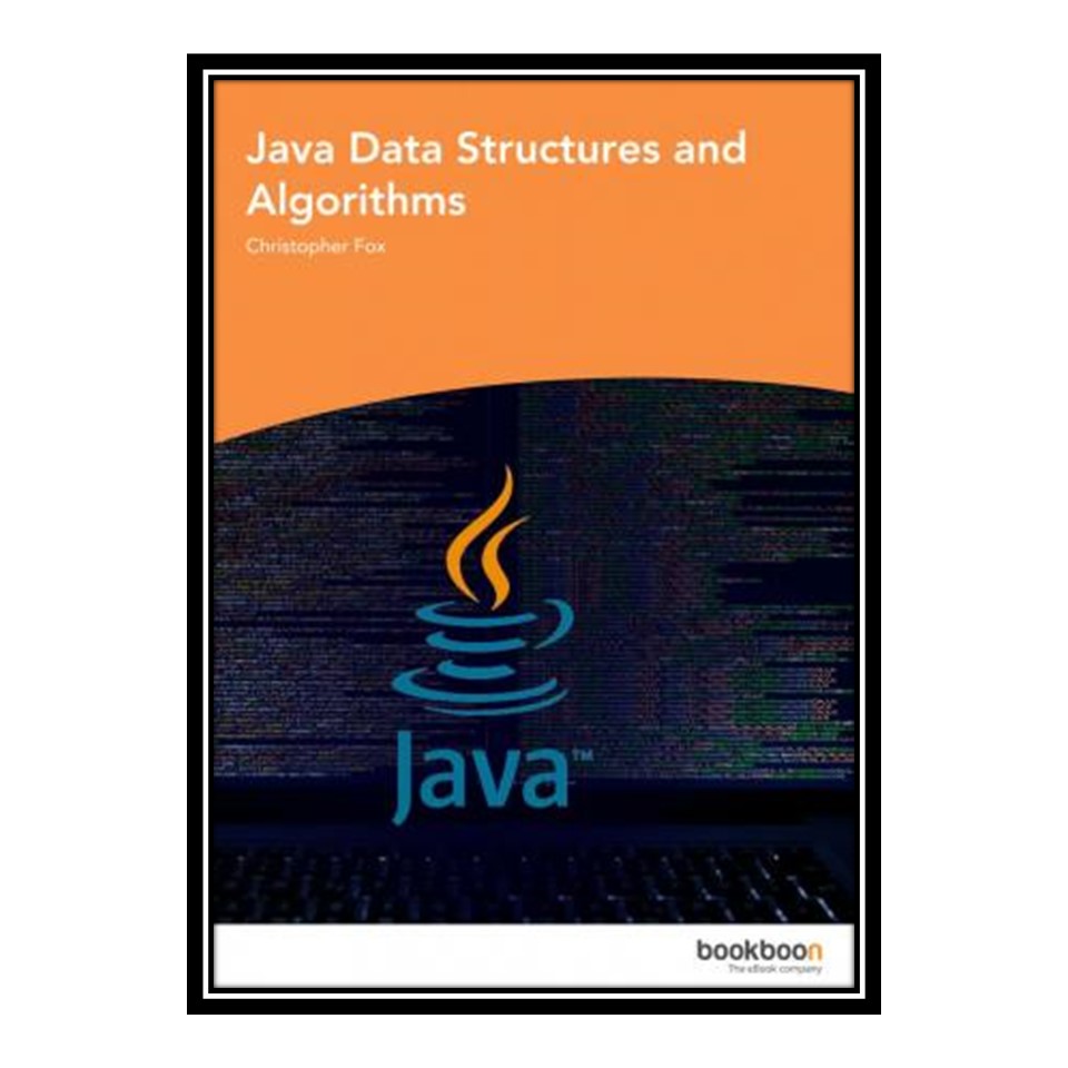 کتاب 	 Java Data Structures and Algorithms اثر Christopher Fox انتشارات مؤلفین طلایی
