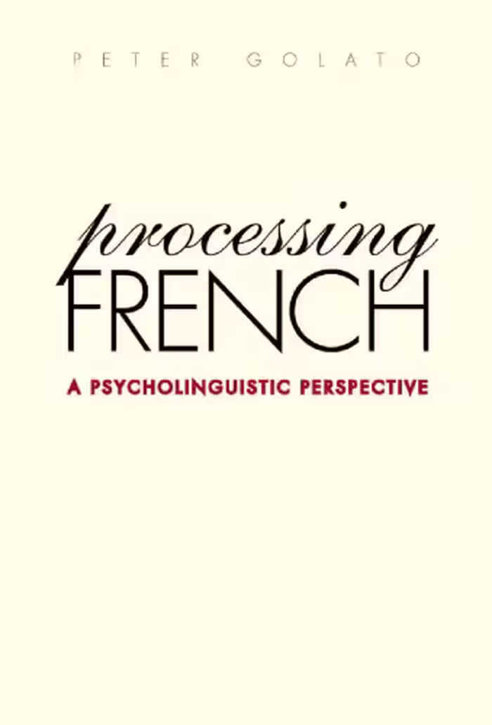 خرید و دانلود نسخه کامل کتاب Processing French: A Psycholinguistic Perspective (Yale Language Series)