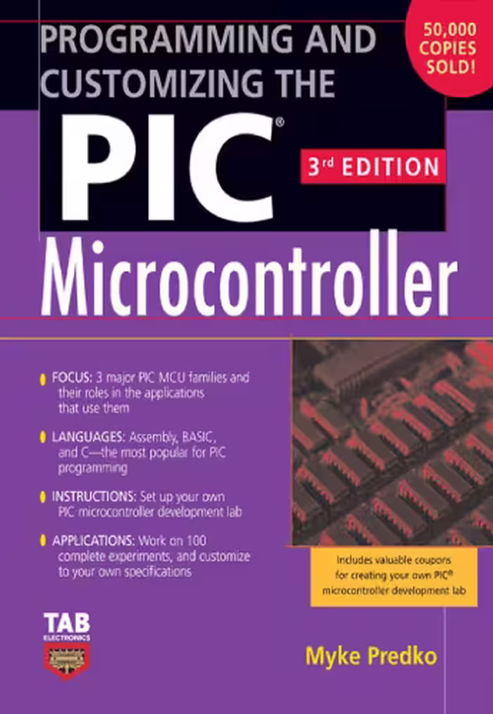 خرید و دانلود نسخه کامل کتاب Programming and Customizing the PIC Microcontroller (Tab Electronics)