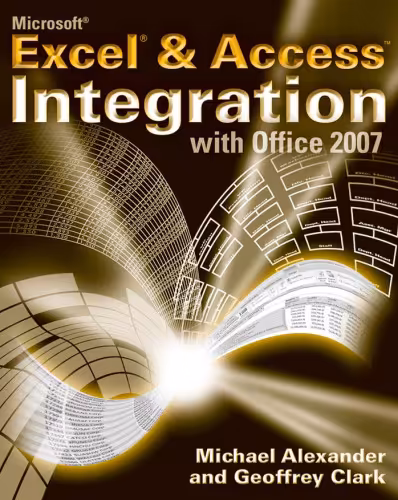 خرید و دانلود نسخه کامل کتاب Microsoft Excel and Access Integration: With Microsoft Office 2007