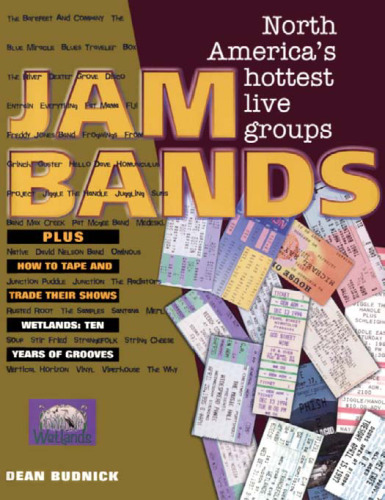 خرید و دانلود نسخه کامل کتاب Jam Bands: North America&#039;s Hottest Live Groups Plus How to Tape and Trade Their Shows