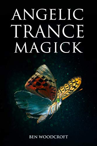 خرید و دانلود نسخه کامل کتاب Angelic Trance Magick (The Power of Magick) - pdf