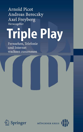 خرید و دانلود نسخه کامل کتاب Triple Play: Fernsehen, Telefonie und Internet wachsen zusammen