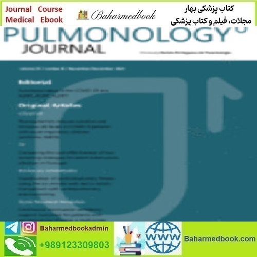 Pulmonology Volume 27 Issue 1 to 6 2021 TRUE PDF price 18€ - کتاب پزشکی بهار