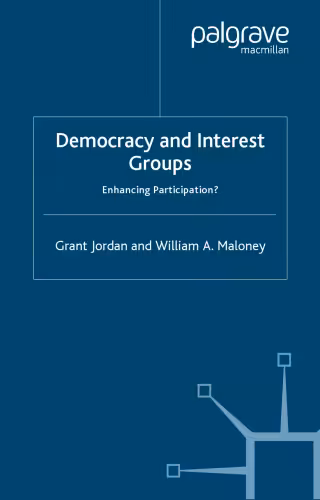 خرید و دانلود نسخه کامل کتاب Democracy and Interest Groups: Enhancing Participation?