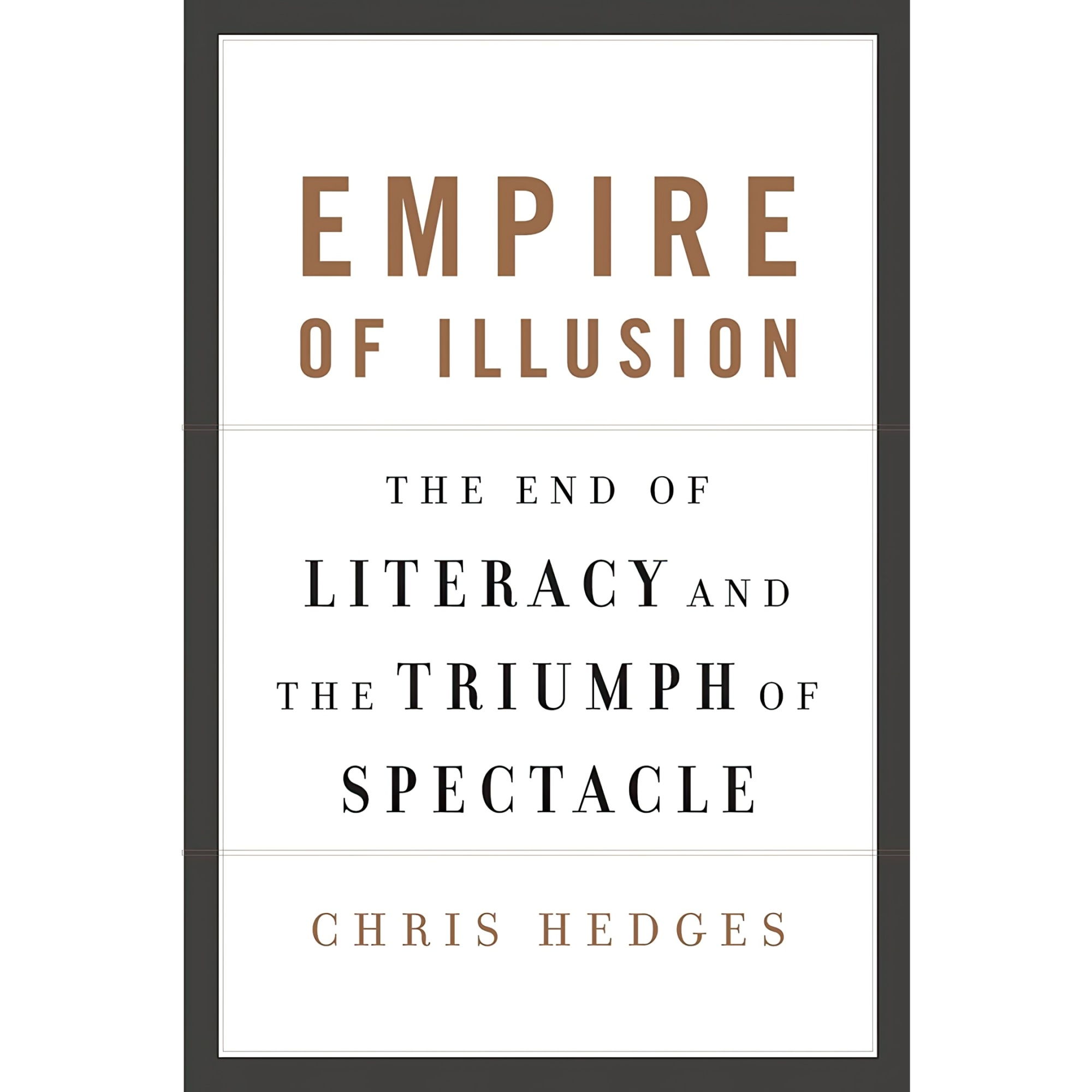 کتاب Empire of Illusion اثر Chris Hedges انتشارات Knopf Canada