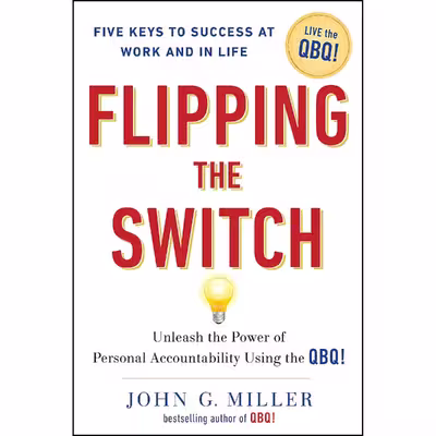 کتاب Flipping the Switch اثر John G. Miller انتشارات TarcherPerigee