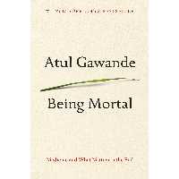 کتاب Being Mortal اثر Atul Gawande انتشارات Metropolitan Books