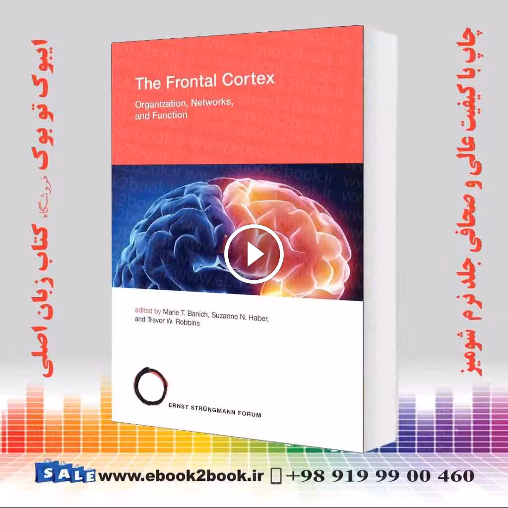The Frontal Cortex: Organization, Networks, and Function