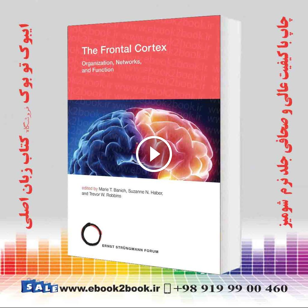 The Frontal Cortex: Organization, Networks, and Function