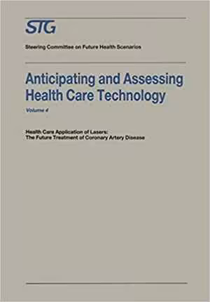 [PDF] دانلود کتاب Anticipating And Assessing Health Care Technology - Health Care Application Of Lasers, 1988