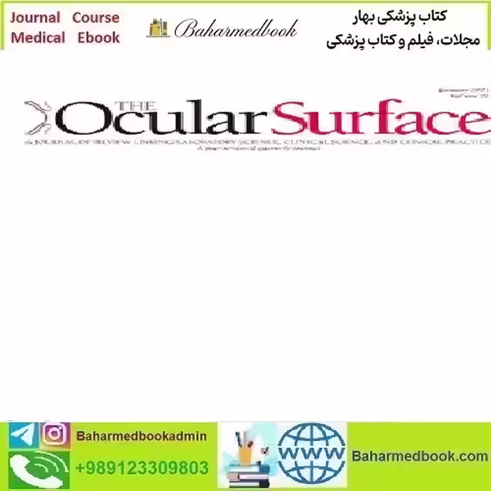 The Ocular Surface 2025 Full Archives TRUE PDF at 15€ - کتاب پزشکی بهار