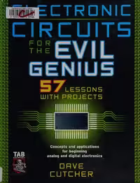 خرید و دانلود نسخه کامل کتاب Electronic Circuits for the Evil Genius: 57 Lessons with Projects