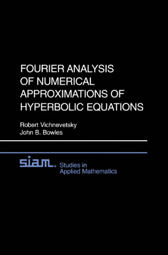 خرید و دانلود نسخه کامل کتاب Fourier Analysis of Numerical Approximations of Hyperbolic Equations