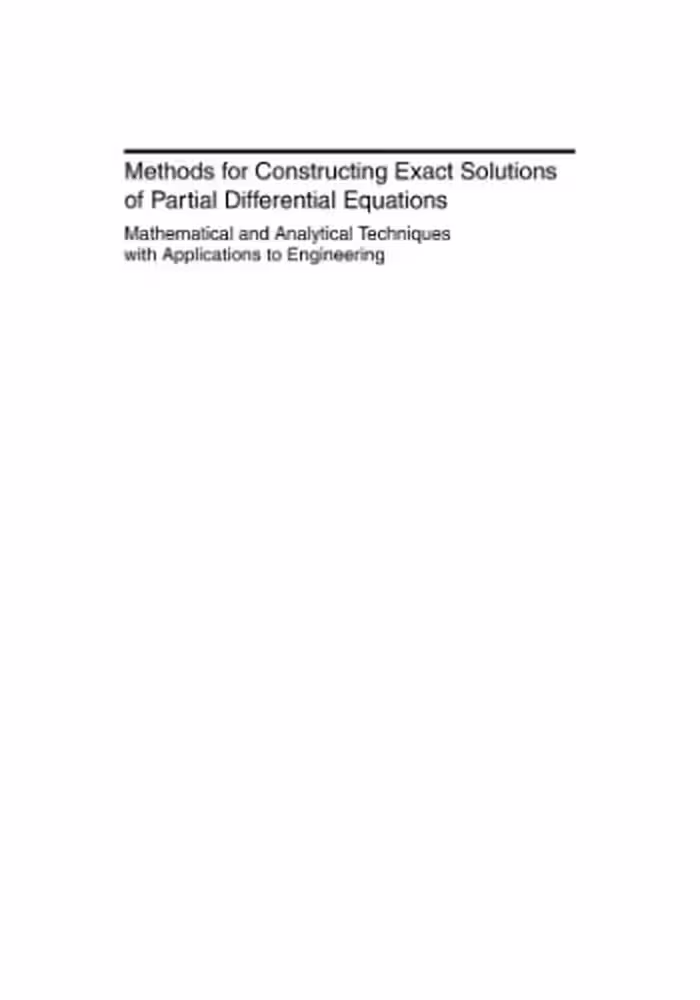 خرید و دانلود نسخه کامل کتاب Methods for constructing exact solutions of partial differential equations: mathematical and analytical techniques with applications to engineering