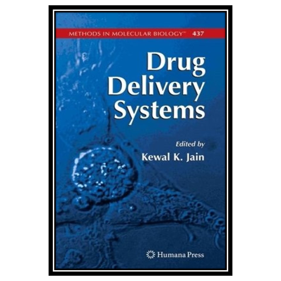 کتاب Drug Delivery Systems اثر Kewal K Jain and Kewal K Jain انتشارات مؤلفین طلایی