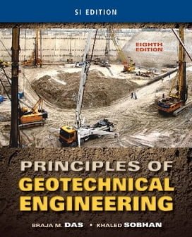  B. M. Das, Principles of Geotechnical Engineering SI, 8th ed, 2014 - دانلود کتاب های دانشگاهی