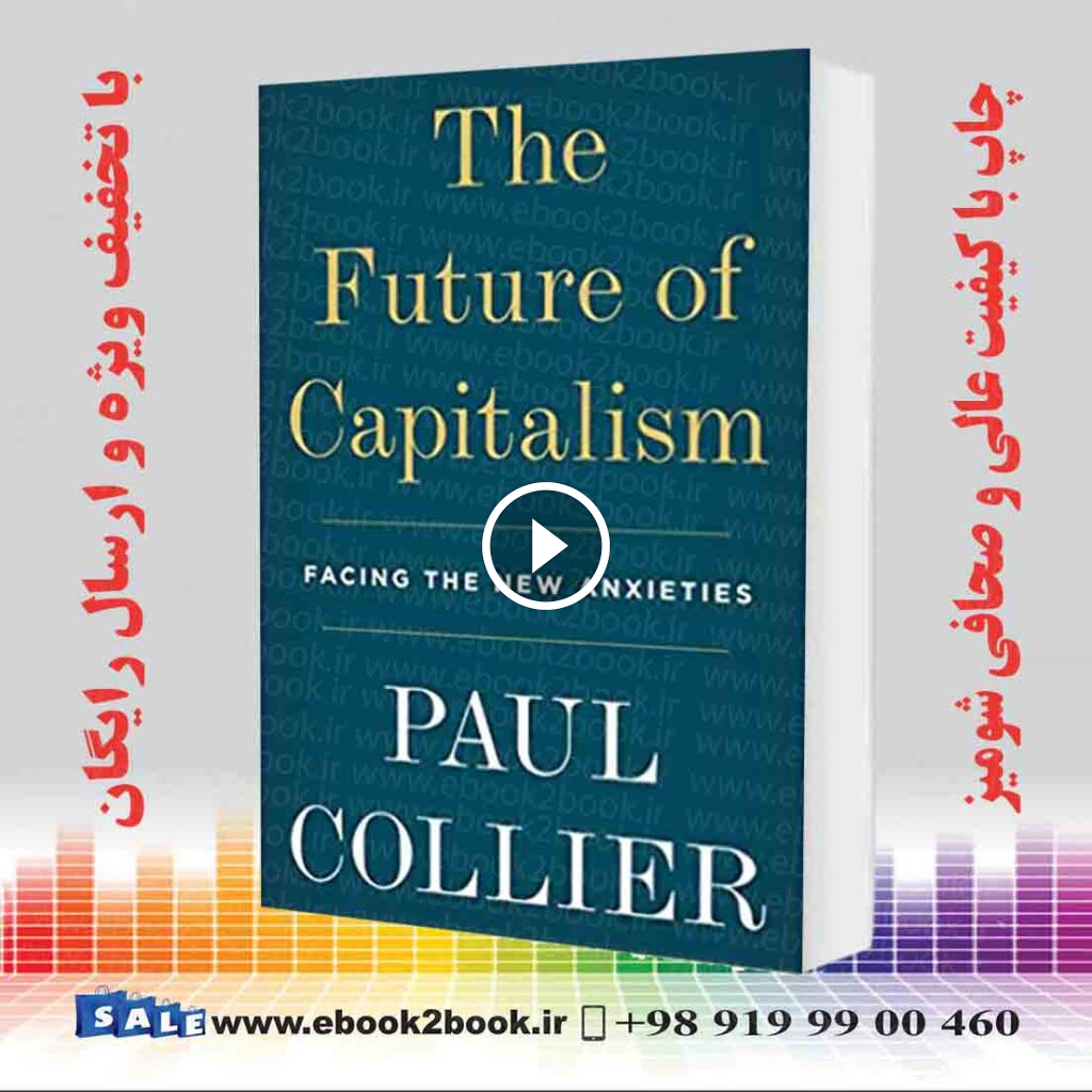The Future of Capitalism: Facing the New Anxieties